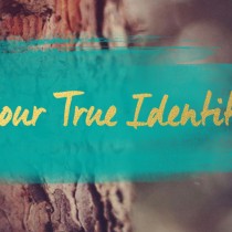 Your True Identity