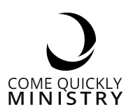 Come Quickly Ministries